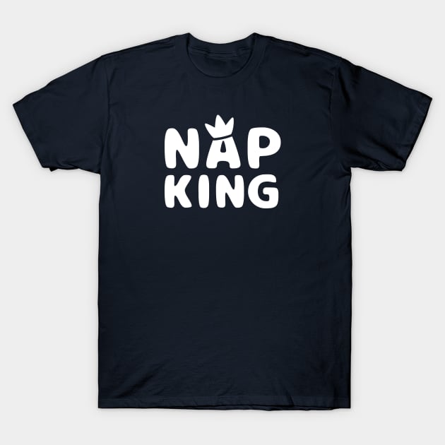 Nap King T-Shirt by hya_bm